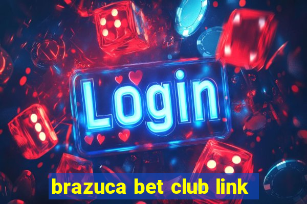 brazuca bet club link